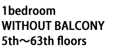 1 bedroom without balcony